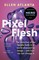 Atlanta, E: Pixel Flesh