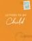 Letters to My Child