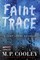 Cooley, M: Faint Trace