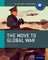 The Move to Global War: IB History Course Book: Oxford IB Diploma Programme
