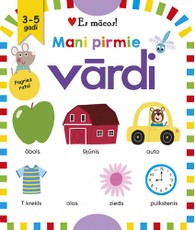 Mani pirmie vārdi. 3–5 gadi. Ar atlokiem un izvelkamām detaļām