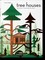 Tree Houses. Fairy-Tale Castles in the Air