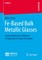 Fe-Based Bulk Metallic Glasses