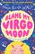 Woolf, F: Blame My Virgo Moon