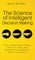 The Science of Intelligent Decision Making