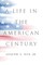 Nye, J: Life in the American Century