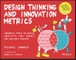 Design Thinking and Innovation Metrics