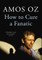 How to Cure a Fanatic