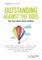 Gill, S: Outstanding Against the Odds