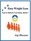 1 2 3 Easy Weight Loss: How to Rebuild Your Body, Better!