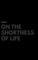 On the Shortness of Life