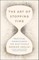 The Art of Stopping Time: Practical Mindfulness For Busy People