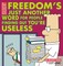Freedom's Just Another Word for People Finding Out You're Useless