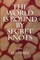 The World Is Bound by Secret Knots