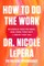 How to Do the Work