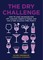 The Dry Challenge