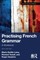 Lamy, M: Practising French Grammar