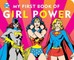 DC Super Heroes: My First Book of Girl Power