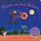 Donaldson, J: Room on the Broom: A Push, Pull and Slide Book