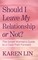 Should I Leave My Relationship or Not?