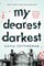 My Dearest Darkest
