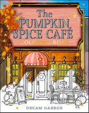 The Pumpkin Spice Café Coloring Book