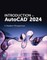 Richard, P: Introduction to AutoCAD 2024: A Modern Perspecti