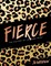 Weldon, J: Fierce