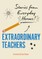 Extraordinary Teachers