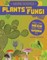 Weird Science: Plants and Fungi