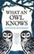Ackerman, J: What an Owl Knows