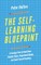 The Self-Learning Blueprint