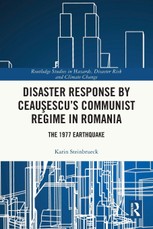 Disaster Response by Ceausescu's Communist Regime in Romania