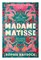 Haydock, S: Madame Matisse