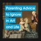 Tersigni, N: Parenting Advice to Ignore in Art and Life