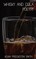Whisky and Cola