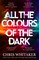 Whitaker, C: All the Colours of the Dark