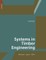 Systems in Timber Engineering
