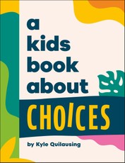 A Kids Book About Choices