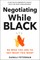 Negotiating While Black