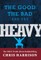 The Good, the Bad, and the Heavy