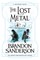 Sanderson, B: Lost Metal