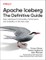 Shiran, T: Apache Iceberg: The Definitive Guide