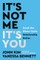 It's Not Me, It's You