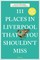 Figueiredo, P: 111 Places in Liverpool That You Shouldn't Mi