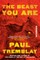 The Beast You Are