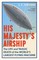 Gwynne, S: His Majesty's Airship
