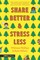 Phillips, W: Share Better and Stress Less