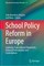 School Policy Reform in Europe