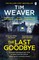 Weaver, T: Last Goodbye